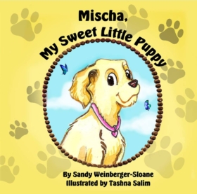 Mischa My Sweet Little Puppy by Sandy Weinberger-Sloane